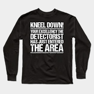 Detectorist Metal Detecting Metal Detector Long Sleeve T-Shirt